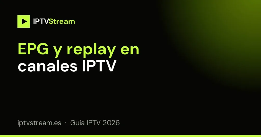 Guía EPG y replay de canales IPTV en TiviMate