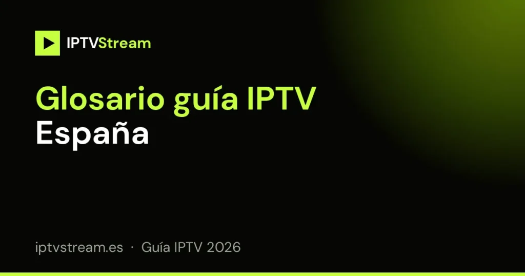 Glosario de términos de la guía IPTV España
