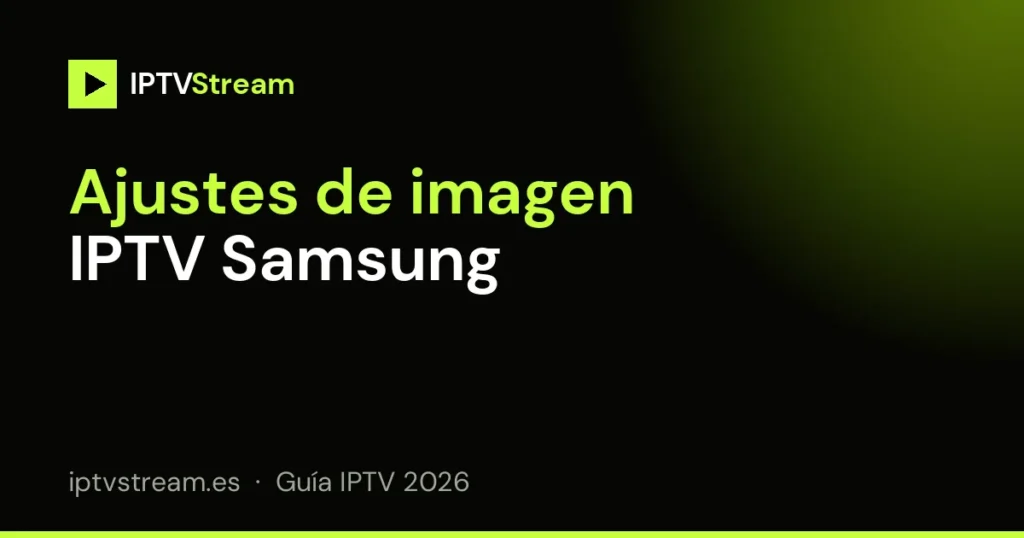 Ajustes de imagen y sonido para IPTV Samsung