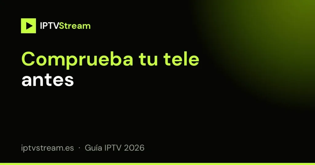 Comprobaciones previas para instalar IPTV Smart TV