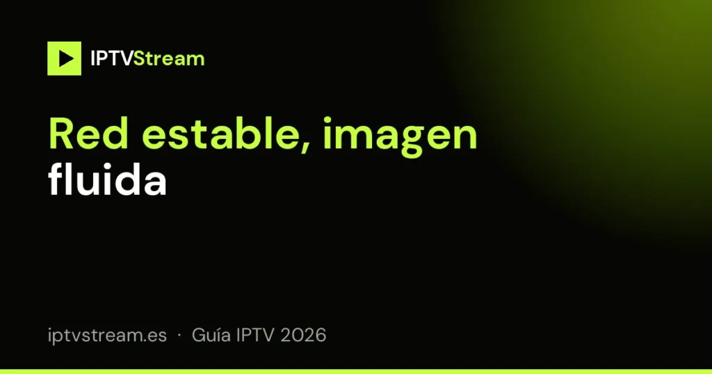Ajustes de red para IPTV Smart TV sin cortes