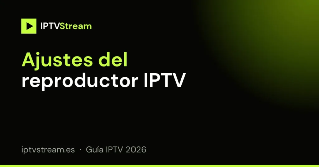 Ajustes de buffer y decodificador en un reproductor IPTV