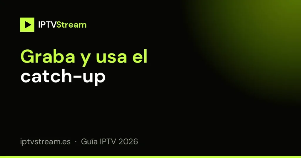 Grabación y catch-up en TiviMate